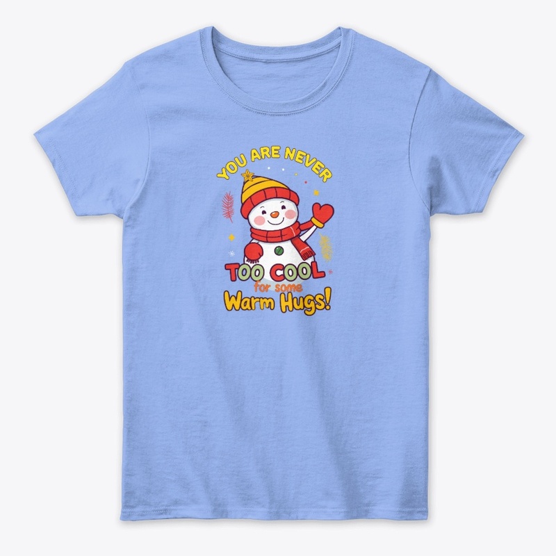 You are never too cool T-Shirt 