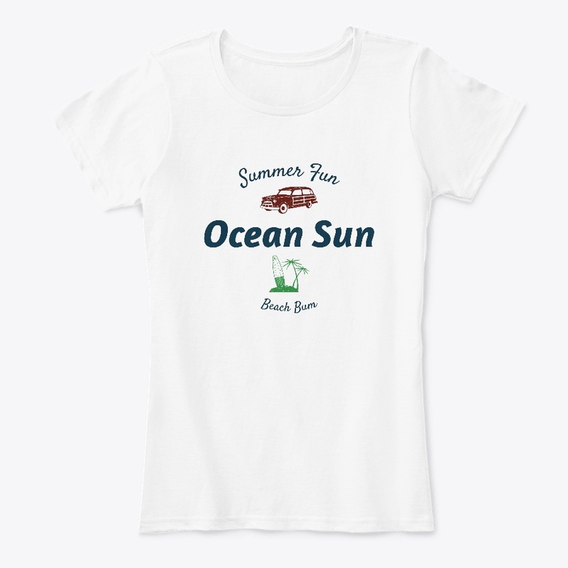 Ocean sun Summer fun Beach bum