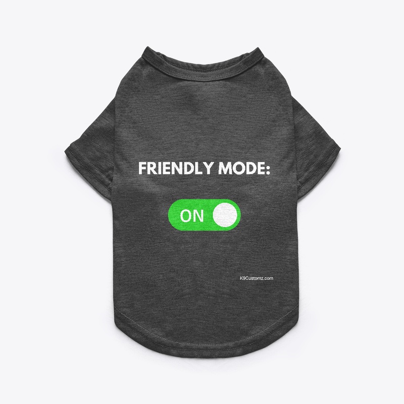Friendly Mode On