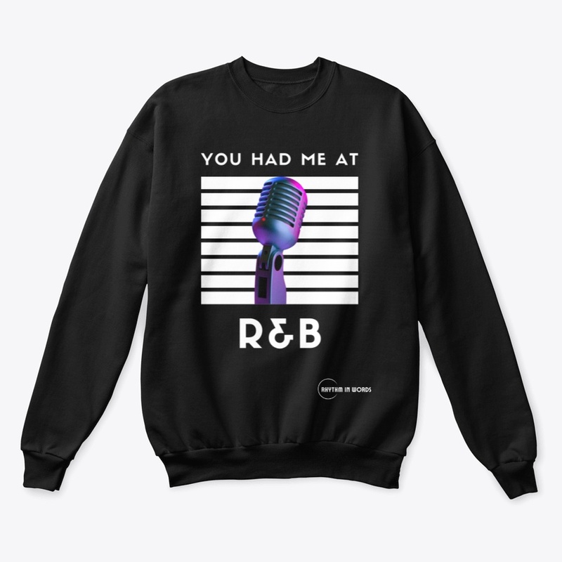 You had me at R and B (black)