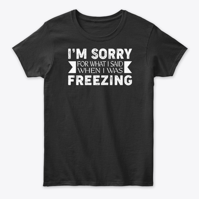 I Am Sorry For What I Said