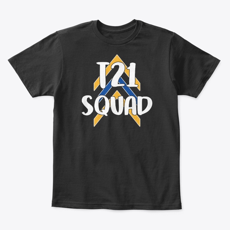 Meaningful Down Syndrome Gift, T21 Squad