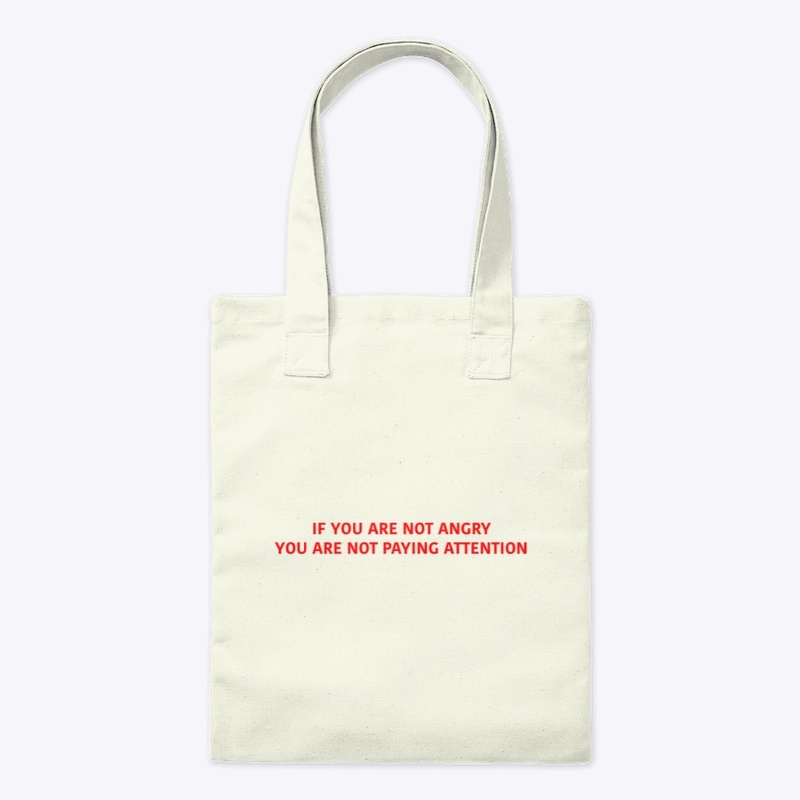 IF YOU ARE NOT ANGRY