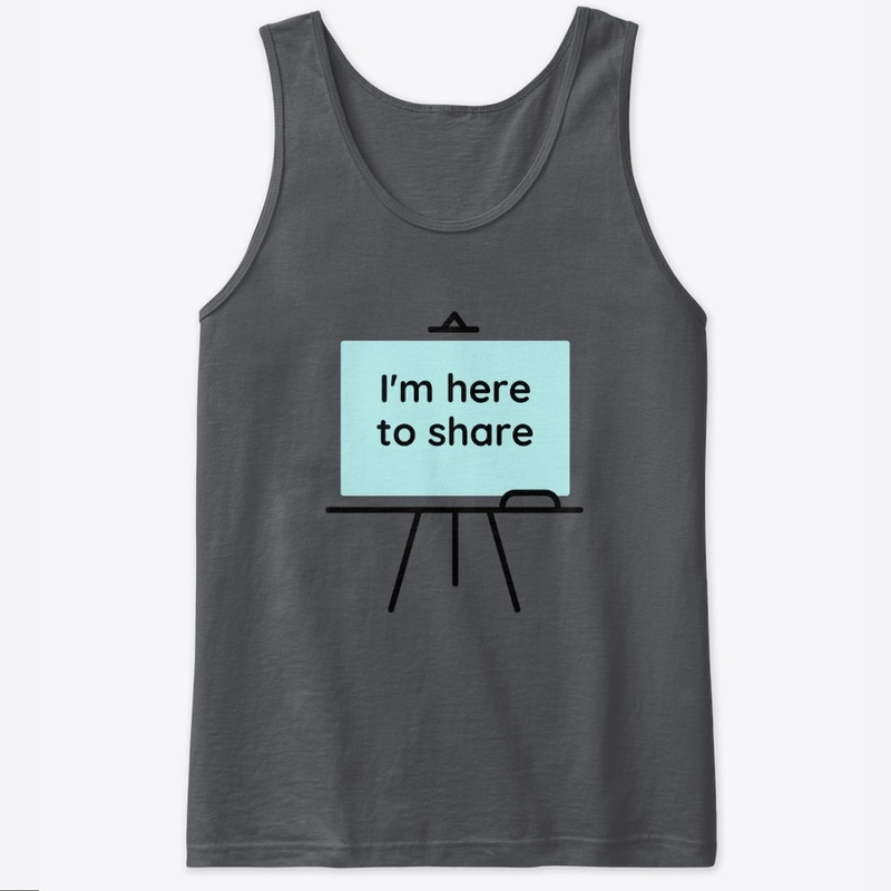 I'm Here To Share