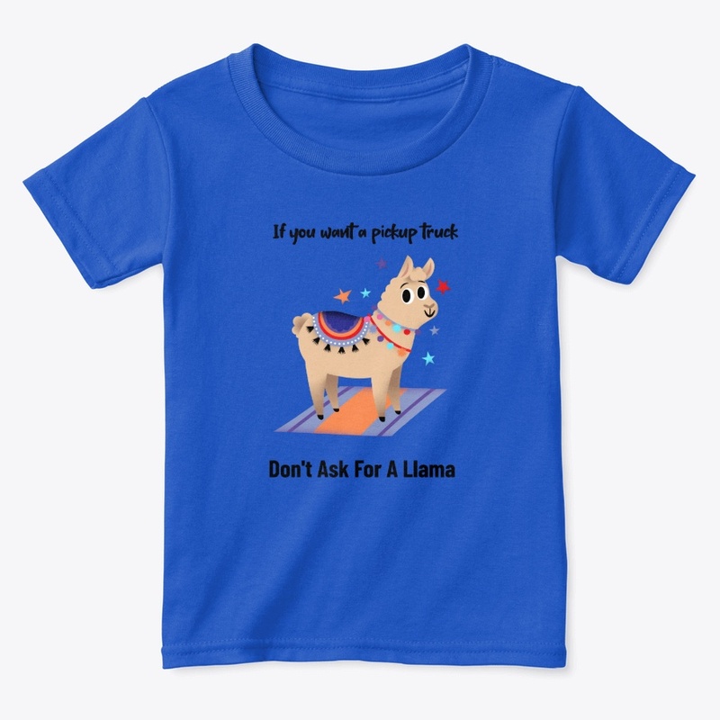 ... Don't Ask For A Llama