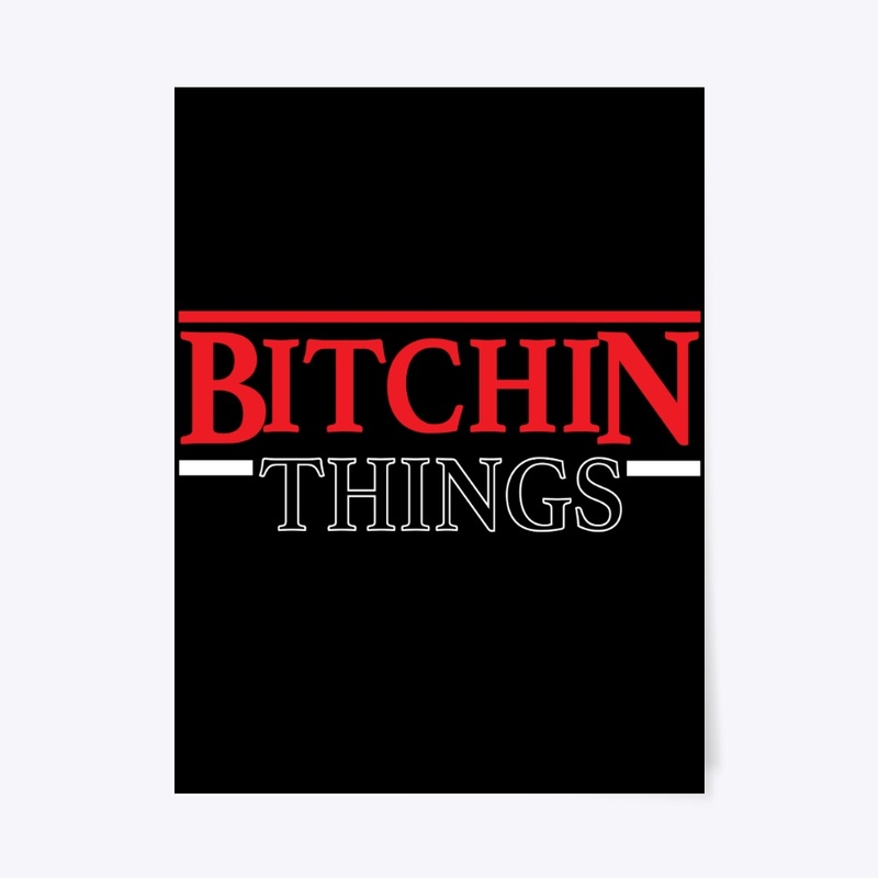 Bitchin Things