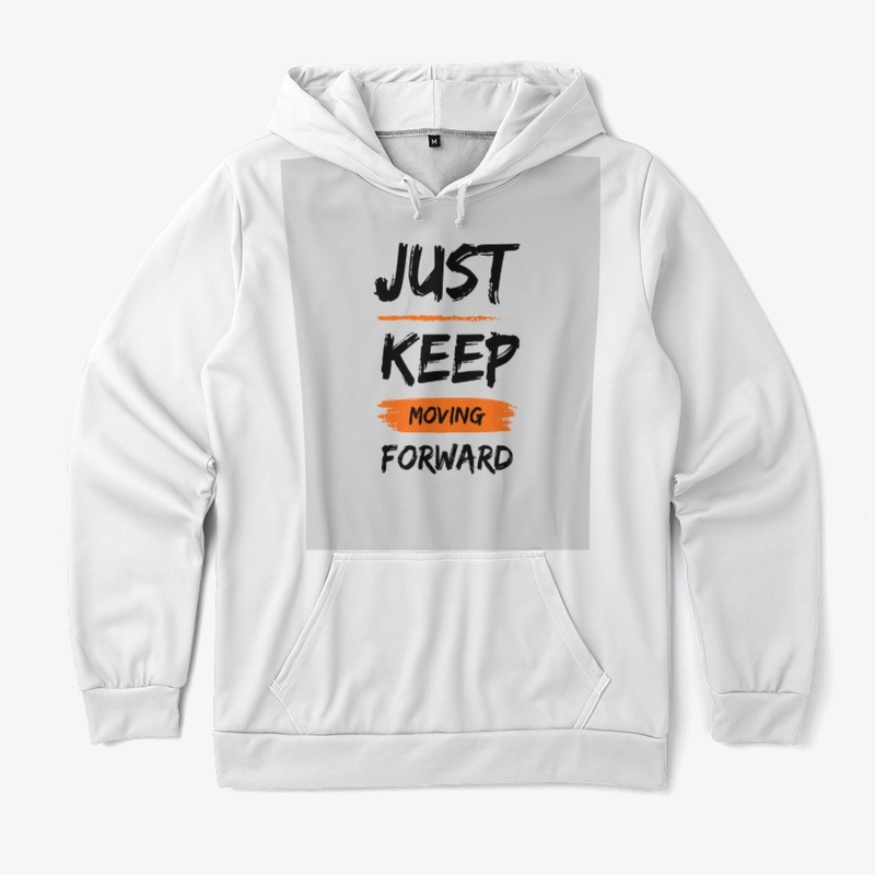 Just Keep Moving Forward Customized Wear