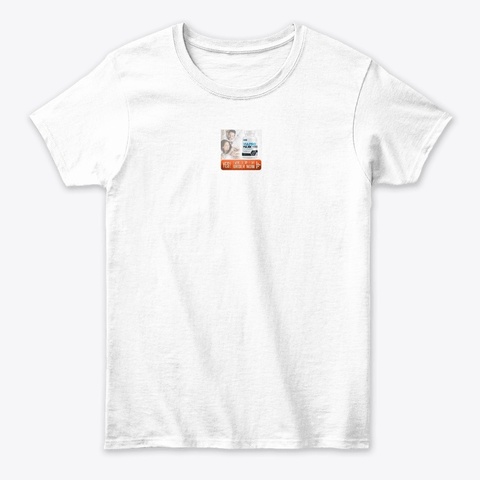 The Girl Need To Have Had Plenty Of  White T-Shirt Front