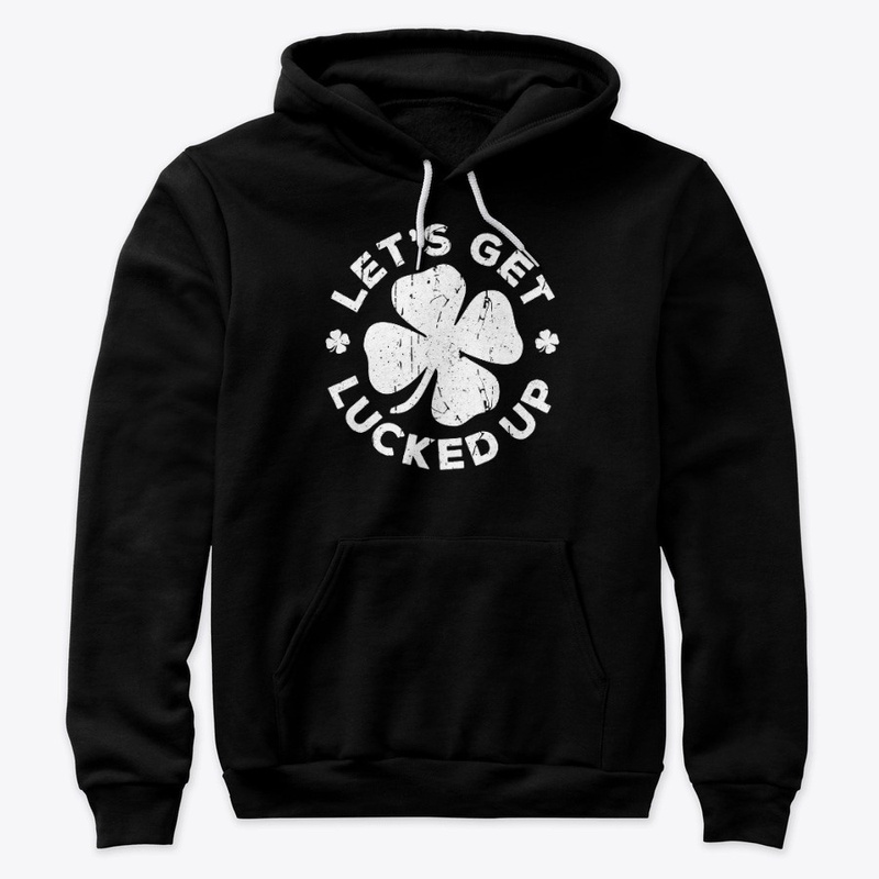 Click Buy Lets Get Lucked Up Saint P