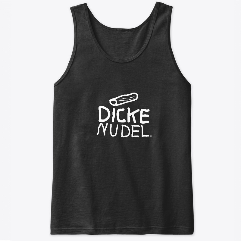 Dicke Nudel / Thich Noodle