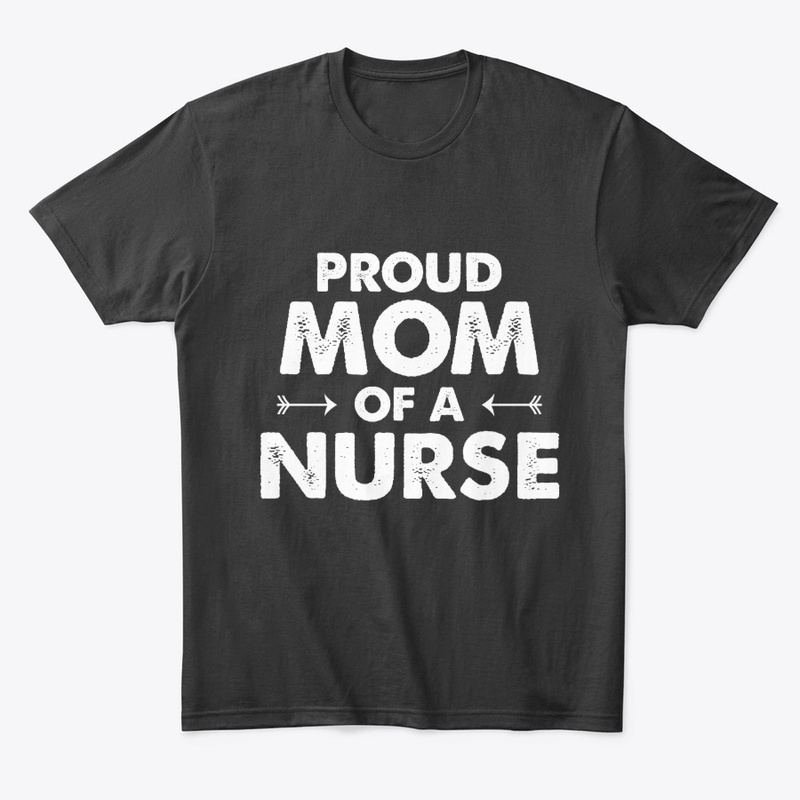 Proud Mom of a Nurse Mothers Day Gift