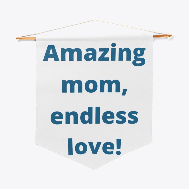 Amazing mom, endless love!