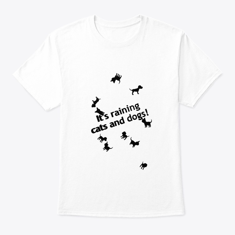 It's raining cats and dogs!