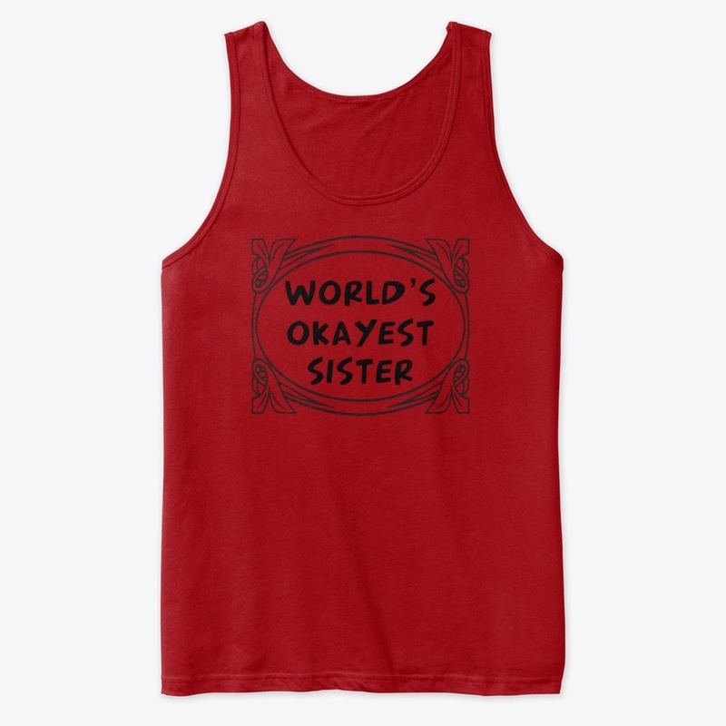 World's Okayest Sister