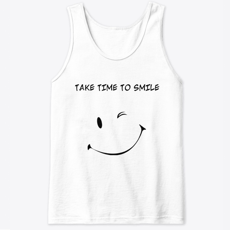 TAKE TIME TO SMILE
