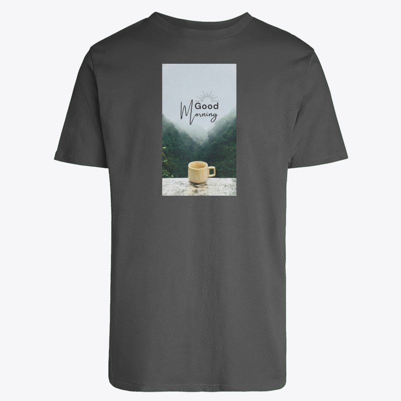 Good morning t shirt 