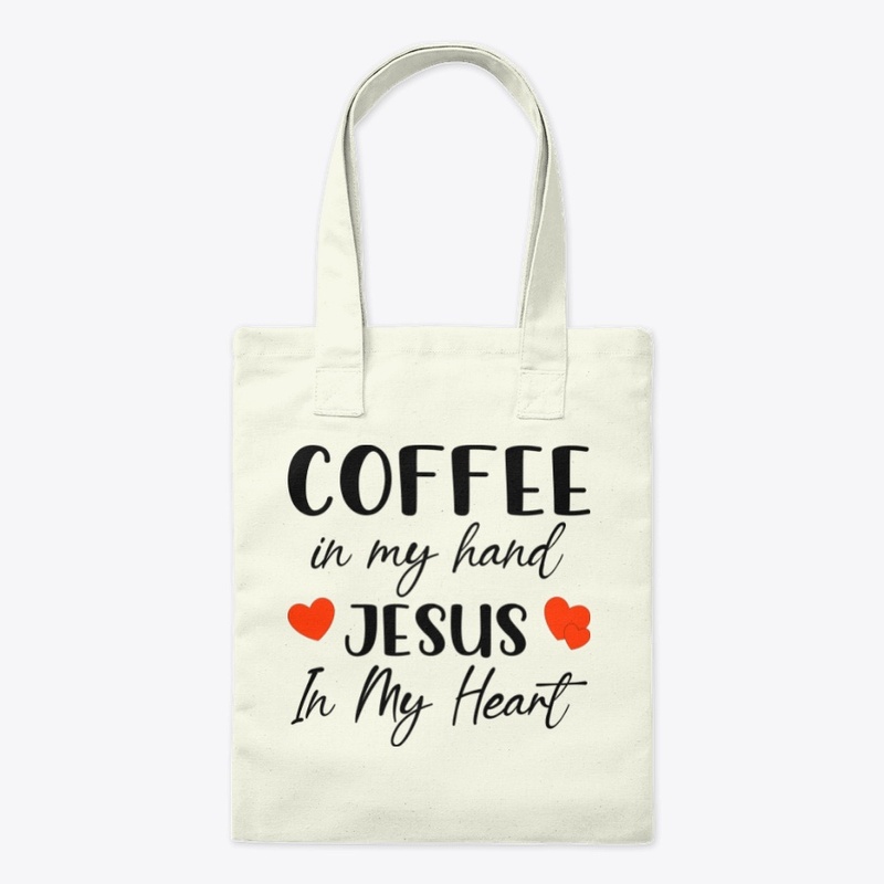 Coffee in my hand Jesus in my heart