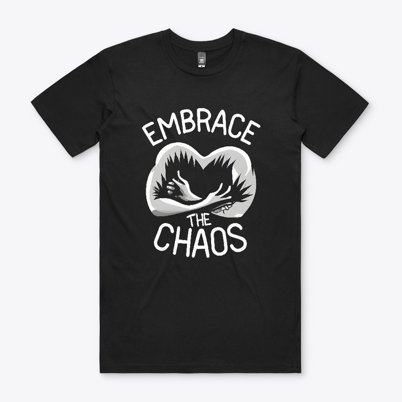 Embrace the Chaos T-shirt