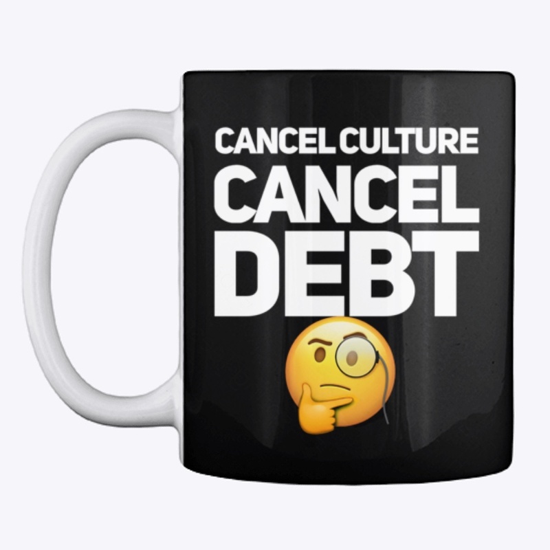 Cancel Culture Cancel Debt