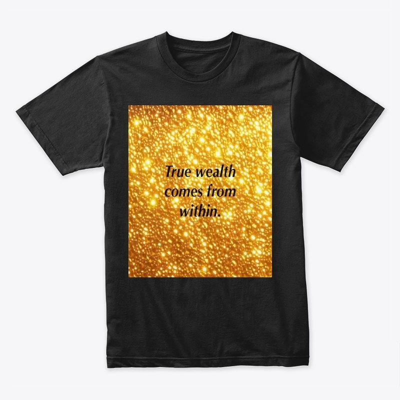 True Wealth Comes From Within