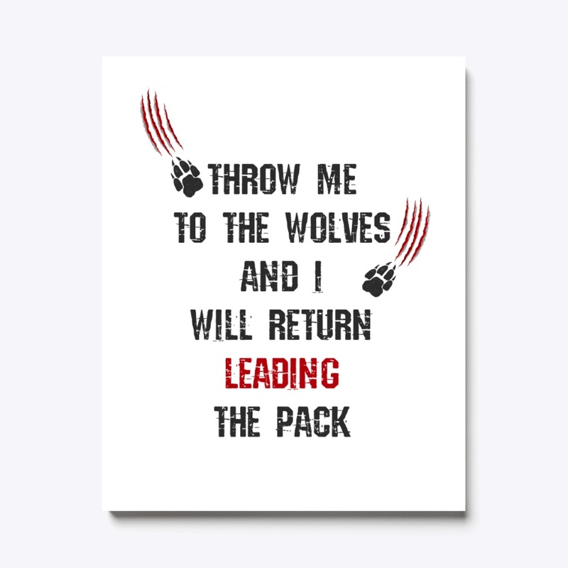 Throw me to the wolves