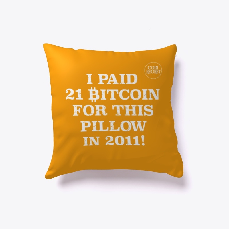 I paid 21 btc for this pillow!