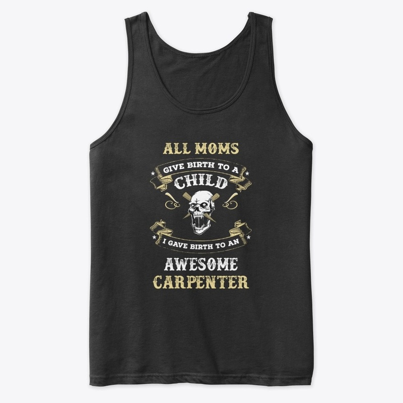 Awesome Carpenter Apparel