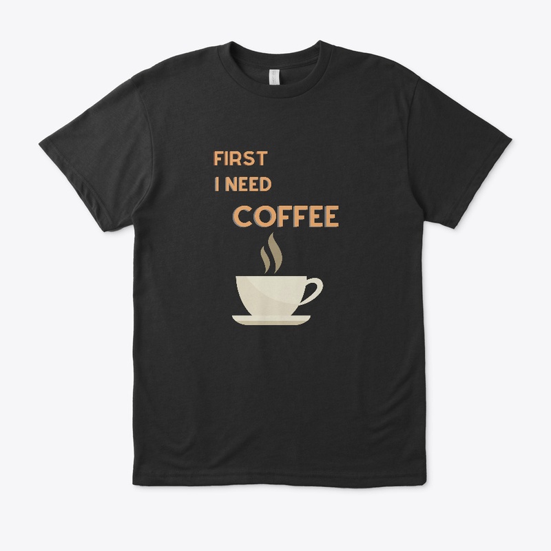 First I Need Coffee