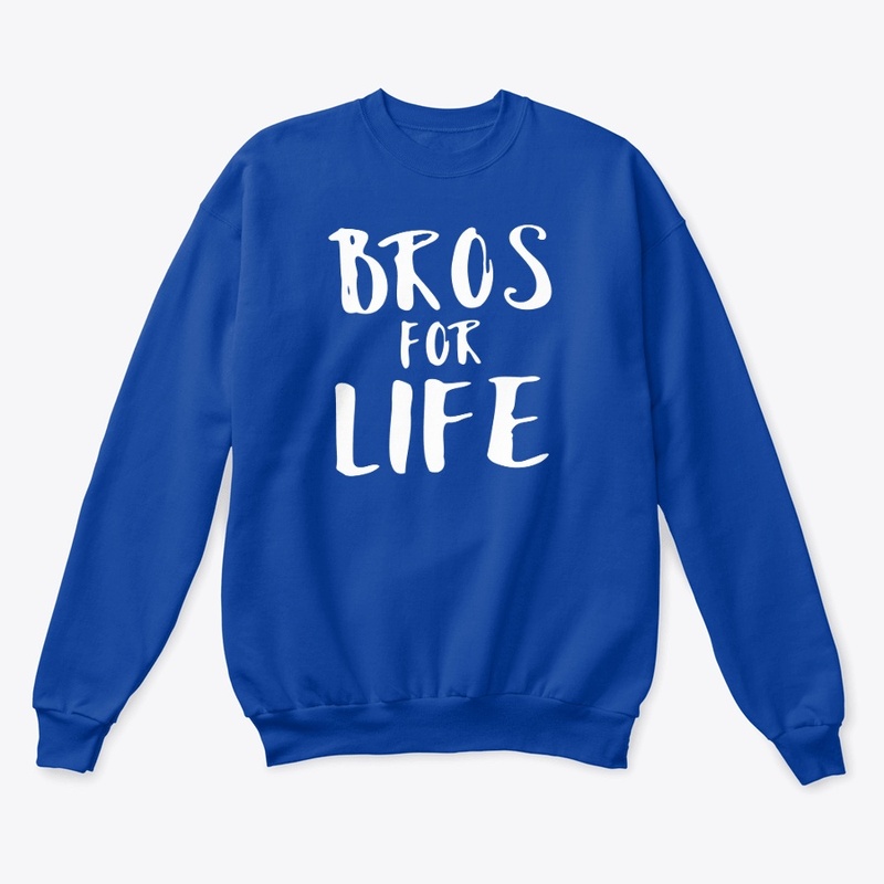 “Bros 4 Life Original “