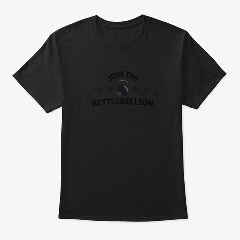 Join The Kettlebellion Black T-Shirt Front