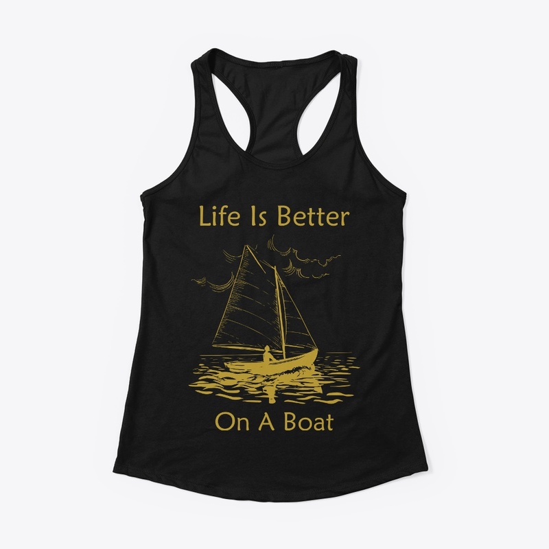 Life Is Better On Boat
