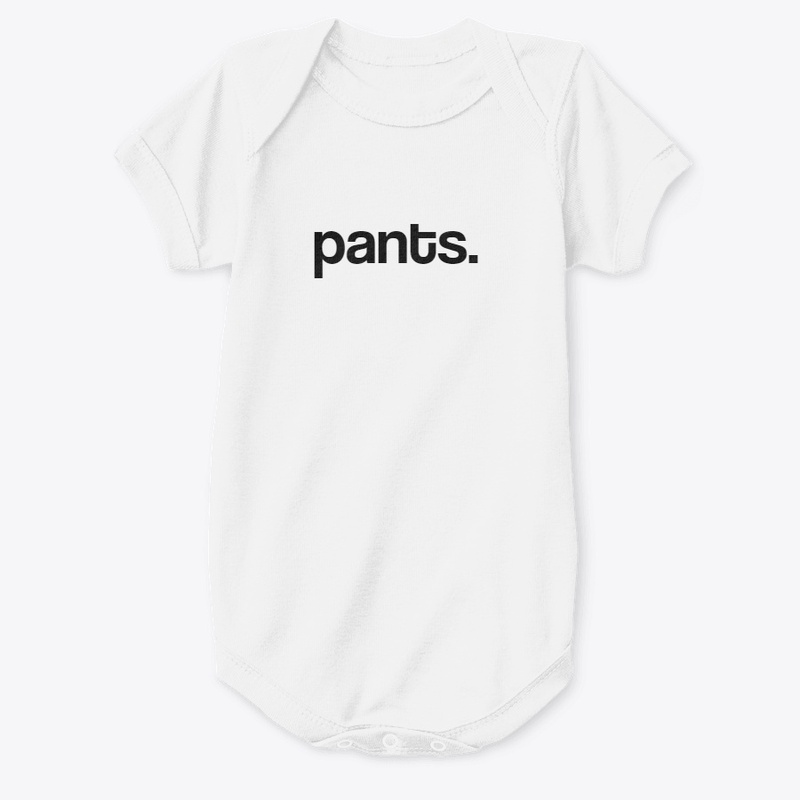 Pants.