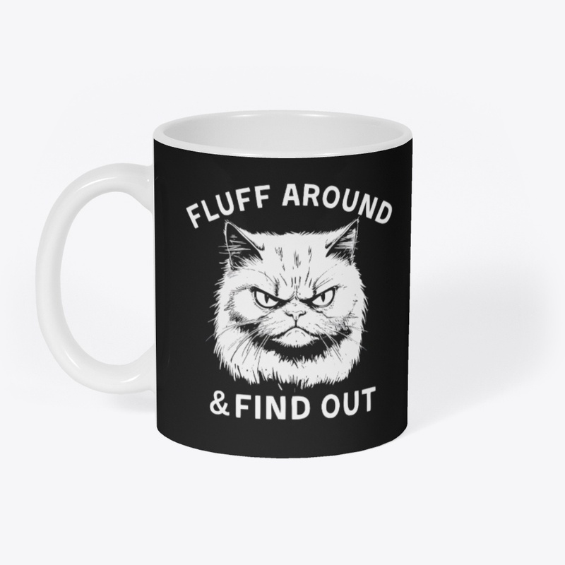 Fluff Around & Find Out