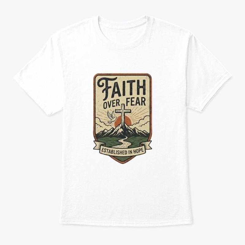 Have Faith Over Fear