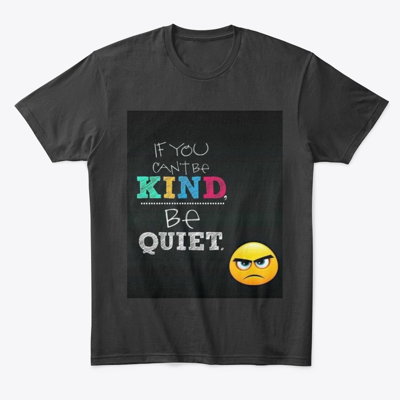 be kind or be quiet