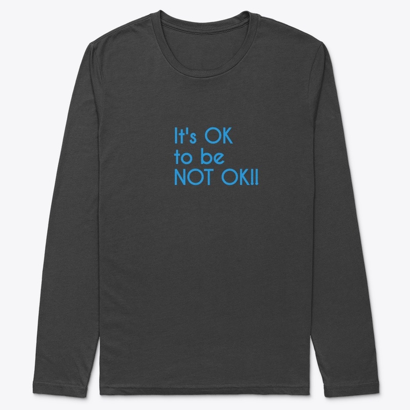 Mental Heath: It's OK to be NOT OK