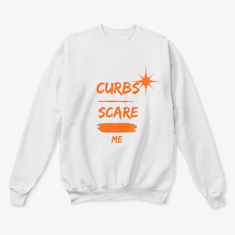 Curbs scare me