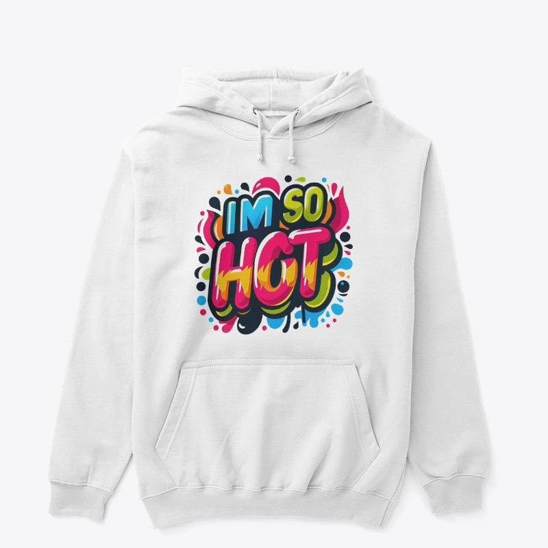 I'm so hot design.