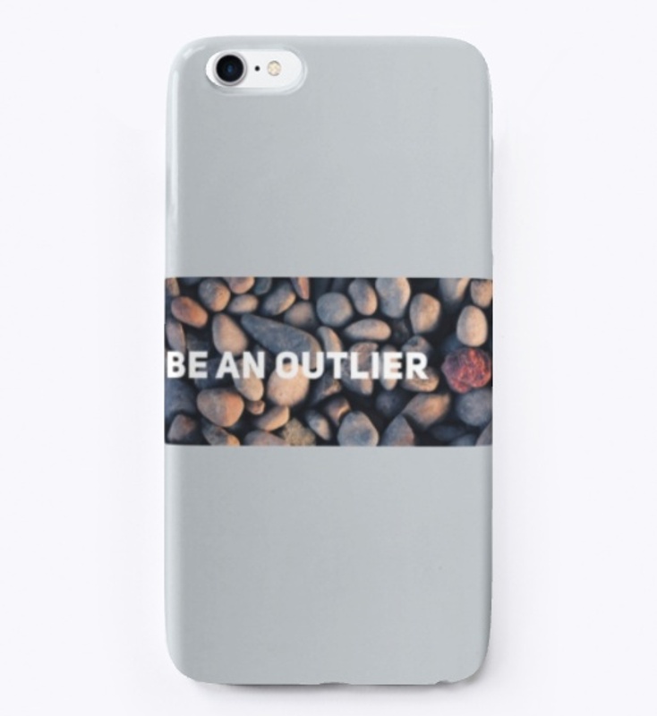 BE AN OUTLIER