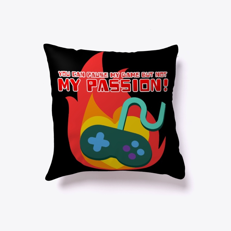 You Can Pause My Game But Not My Passion
