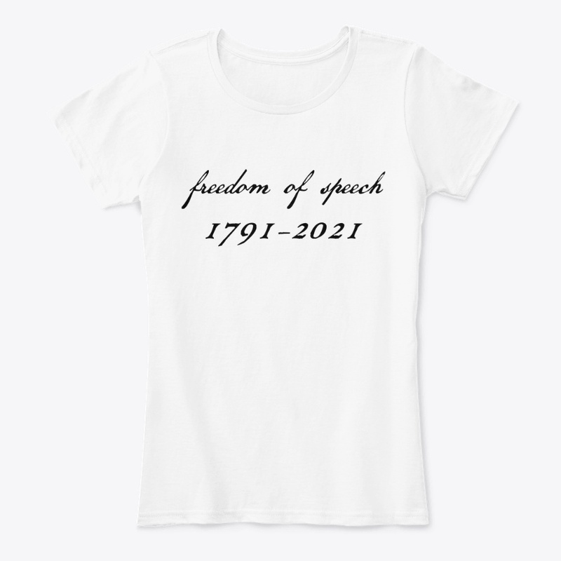 Freedom of Speech 1791-2021 