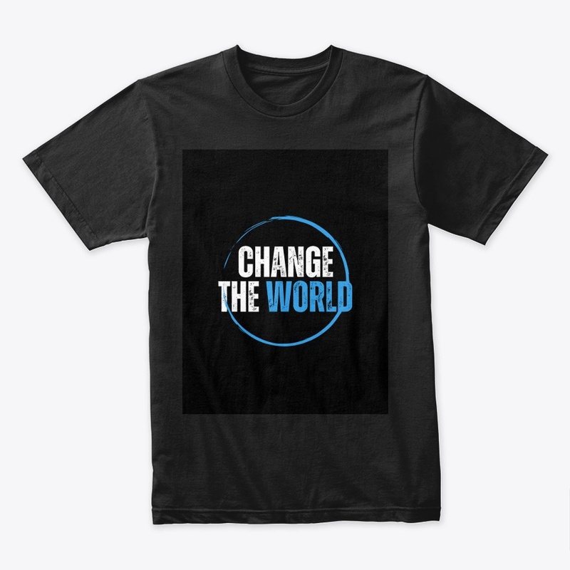 CHANGE THE WORLD