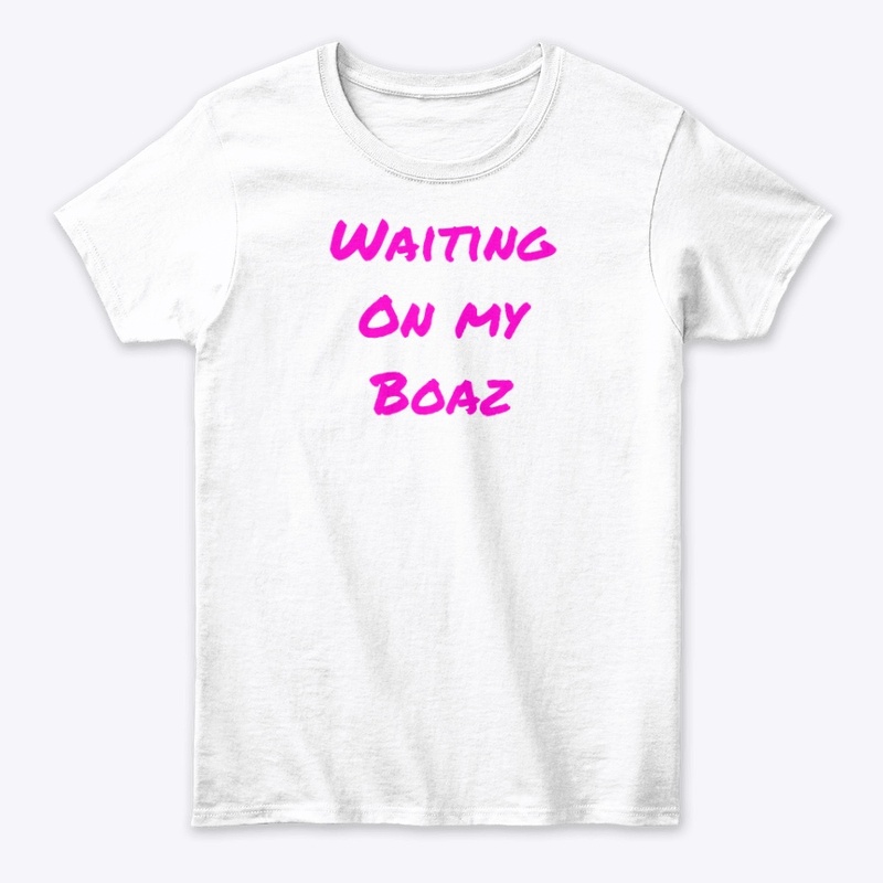 Waiting on my Boaz (pink)