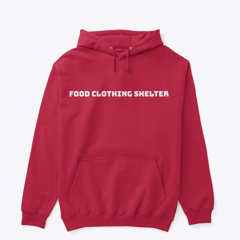FOOD CLOTHING SHELTER HOODIE 