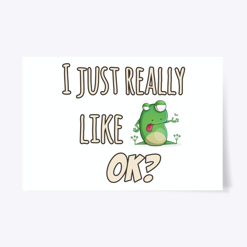 Just Really Like Frog Themed Gift