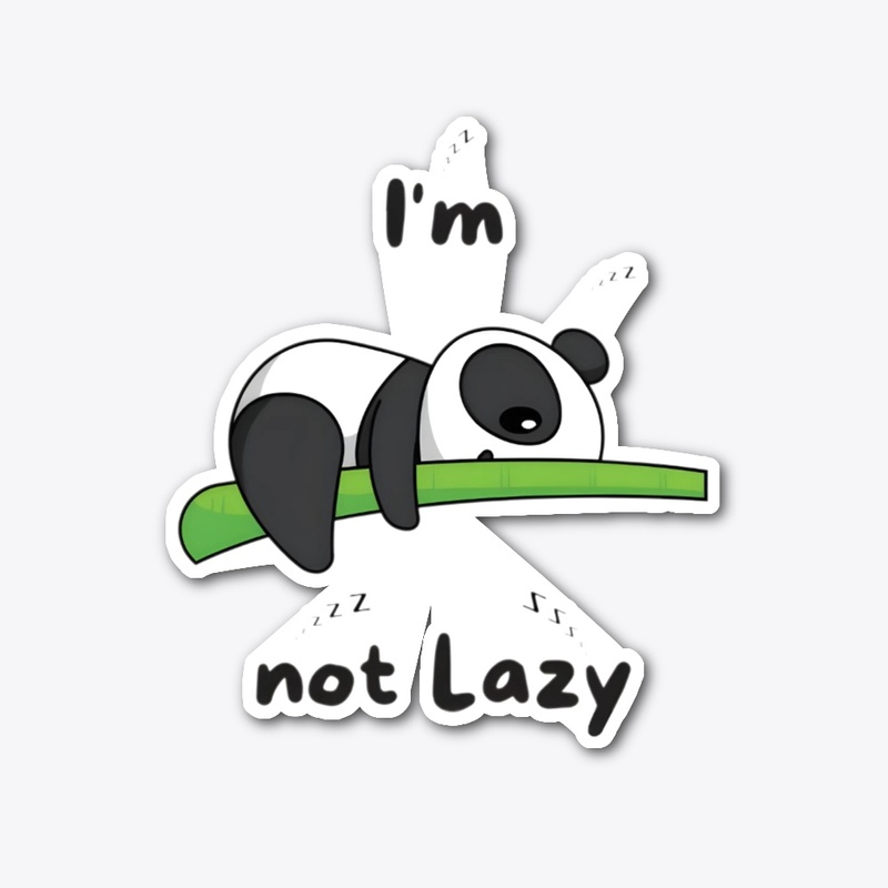I m not lazy panda (sarcastic) Printed 