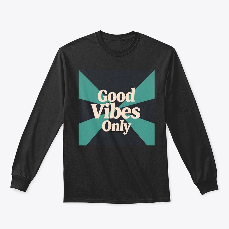 Good Vibes Only