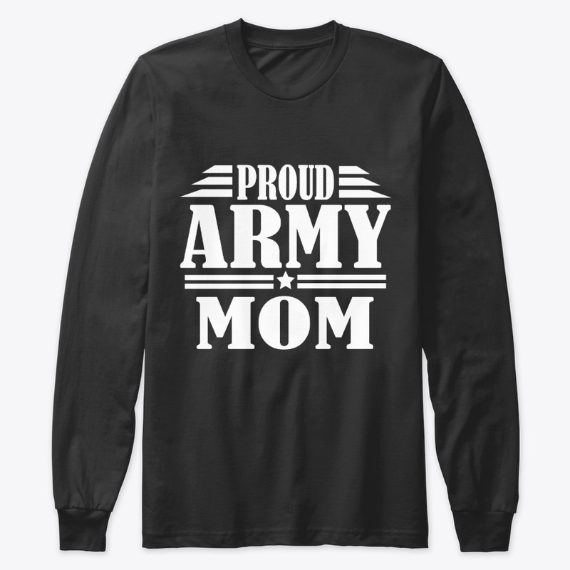 Proud Army Mom Veterans Day 2019