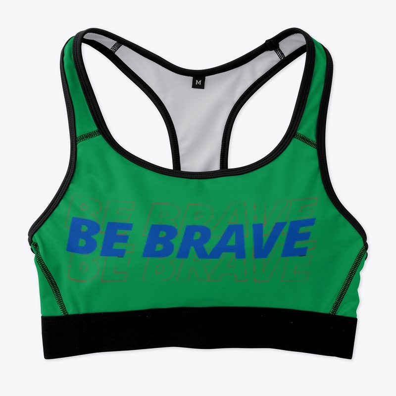 Be Brave 