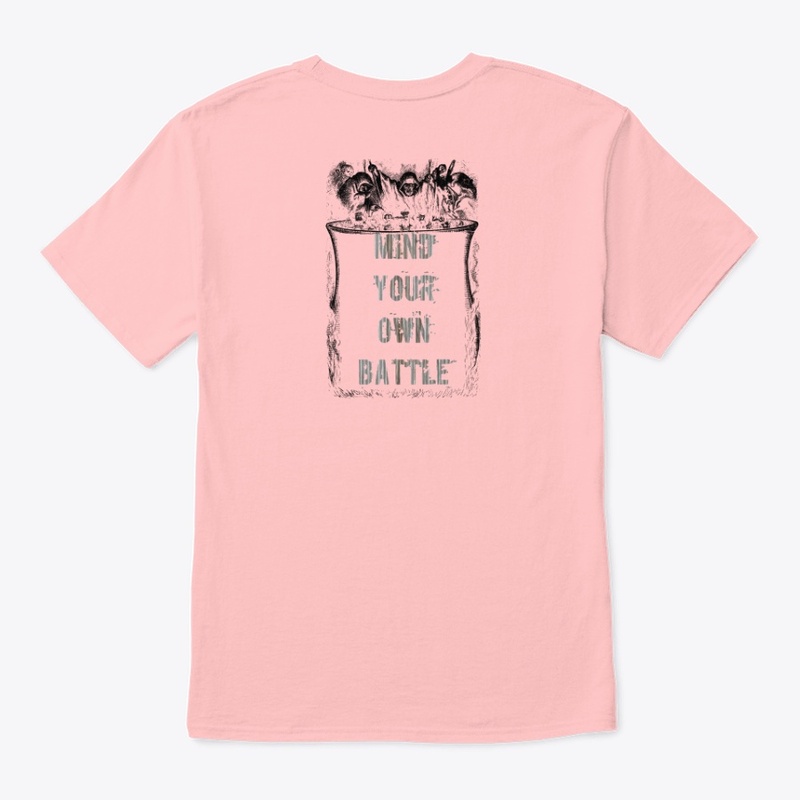 MIND YOUR OWN BATTLE